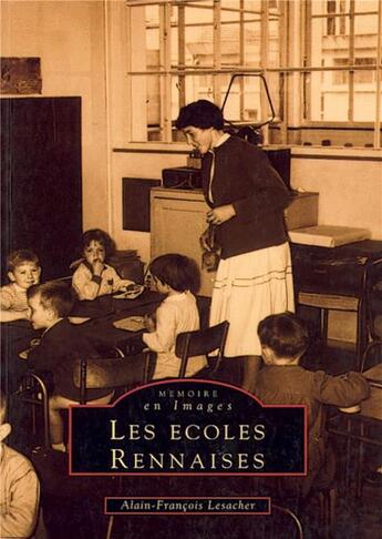 Couverture du livre « Les écoles rennaises » de Alain-Francois Lesacher aux éditions Editions Sutton