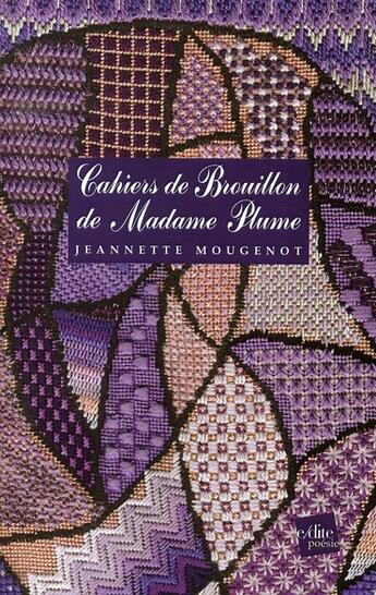 Couverture du livre « Les cahiers de brouillon de madame Plume » de Jeannette Mougenot aux éditions Edite