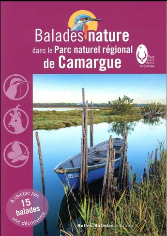 Couverture du livre « BALADES NATURE ; dans le parc naturel régional de Camargue » de Jean-Emmanuel Roché aux éditions Dakota