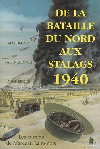 Couverture du livre « De la bataille du nord aux stalags » de Marceau Lantenois aux éditions Ysec