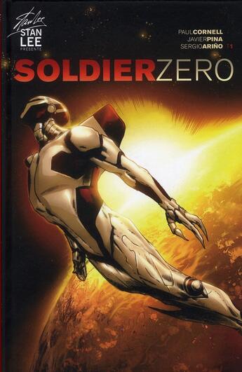Couverture du livre « Soldier zero Tome 1 » de Sergio Arino et Javier Pina et Paul Cornell et Stan Lee aux éditions Paquet