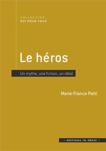 Couverture du livre « Le héros » de Marie-France Patti aux éditions In Press