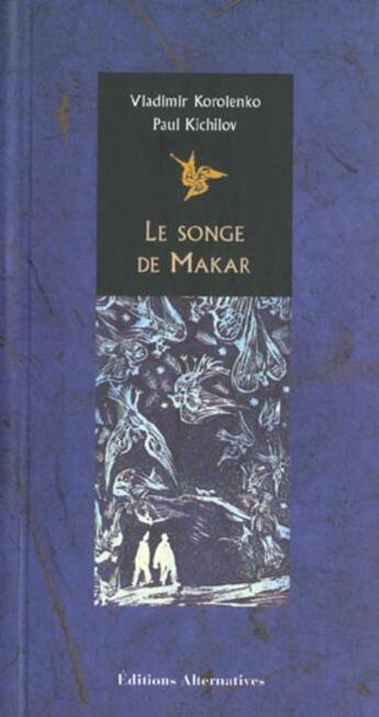 Couverture du livre « Le Songe De Makar ; Conte Populaire » de Paul Kichilov aux éditions Alternatives