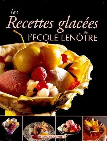 Couverture du livre « Les recettes glacées de l'école Lenôtre » de Ecole Lenotre aux éditions Delagrave