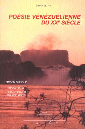 Couverture du livre « Poesie venezuelienne du xx siecle » de Diana Lichy aux éditions Patino