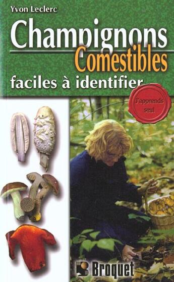 Couverture du livre « Champignons comestibles » de Leclerc Yvon aux éditions Broquet