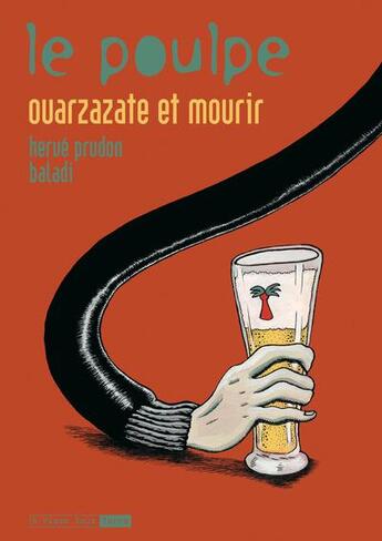 Couverture du livre « Le poulpe - tome 11 ouarzazate et mourir - vol11 » de Baladi/Prudon aux éditions Six Pieds Sous Terre