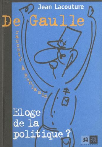 Couverture du livre « De gaulle raconte a benjamin » de Jean Lacouture aux éditions Indigene