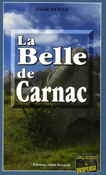 Couverture du livre « La belle de Carnac » de Gisele Guillo aux éditions Bargain