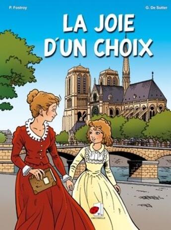 Couverture du livre « La joie d'un choix » de Fostroy Et De Sutter aux éditions Coccinelle