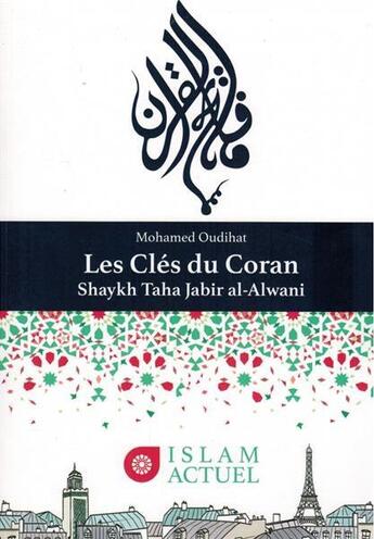 Couverture du livre « Les clés du Coran : shaykh taha jabir al alwani » de Mohamed Oudihat aux éditions Heritage