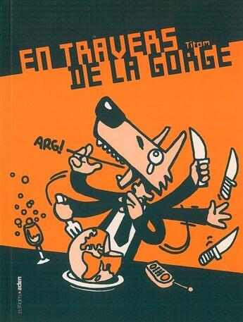 Couverture du livre « En travers de la gorge » de Titom aux éditions Aden Belgique