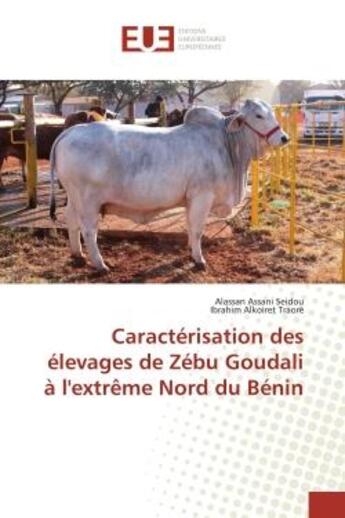 Couverture du livre « Caracterisation des elevages de zebu goudali a l'extreme nord du benin » de Assani Seidou aux éditions Editions Universitaires Europeennes