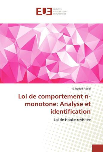 Couverture du livre « Loi de comportement n-monotone: analyse et identification » de Arjdal El Hanafi aux éditions Editions Universitaires Europeennes