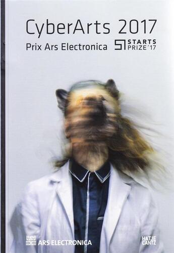 Couverture du livre « Cyberarts 2017 international compendium prix ars electronica » de Hannes Leopoldseder aux éditions Hatje Cantz