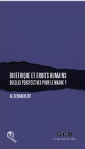 Couverture du livre « Bioétique et droits humains : quelles perspectives pour le Maroc ? » de Ali Benmakhlouf aux éditions Eddif Maroc