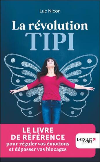 Couverture du livre « La révolution tipi : régulez vos émotions, dépassez vos blocages » de Luc Nicon aux éditions Leduc