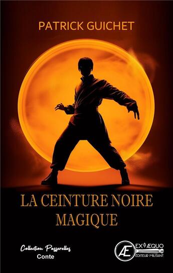 Couverture du livre « La ceinture noire magique » de Patrick Guichet aux éditions Ex Aequo