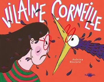 Couverture du livre « Vilaine corneille » de Antoine Blaclard aux éditions Le Diplodocus