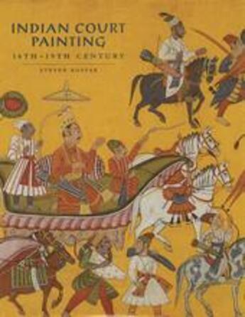 Couverture du livre « Indian court painting 16th-19th century » de Kossak Steven aux éditions Thames & Hudson