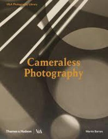 Couverture du livre « Cameraless photography » de Barnes Martin aux éditions Thames & Hudson