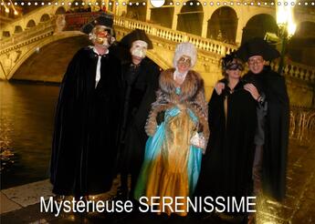 Couverture du livre « Mysterieuse serenissime calendrier mural 2020 din a3 horizontal - mysterieuse serenissime les ma (édition 2020) » de Pierre Antoine aux éditions Calvendo