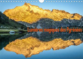 Couverture du livre « Lumieres magiques des pyrenees calendrier mural 2020 din a4 horizontal - lumieres des grands parcs n » de Laurens Francoi aux éditions Calvendo