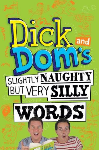 Couverture du livre « Dick and Dom's Slightly Naughty but Very Silly Words! » de Mccourt Richard aux éditions Pan Macmillan