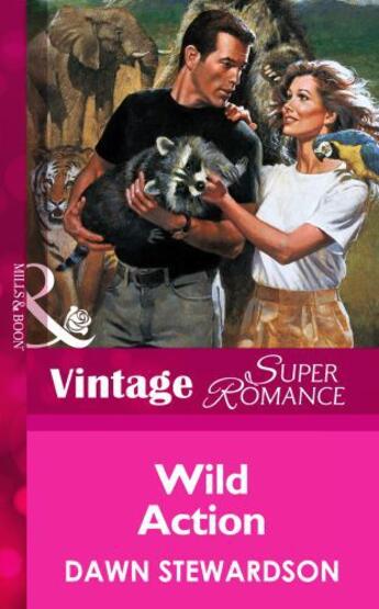 Couverture du livre « Wild Action (Mills & Boon Vintage Superromance) » de Dawn Stewardson aux éditions Mills & Boon Series