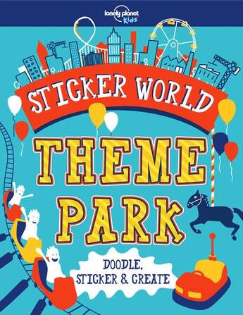 Couverture du livre « Sticker world ; theme park (édition 2018) » de Collectif Lonely Planet aux éditions Lonely Planet France