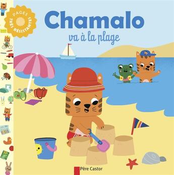 Couverture du livre « Chamalo va à la plage » de Marion Billet et Charlotte Moundlic aux éditions Pere Castor