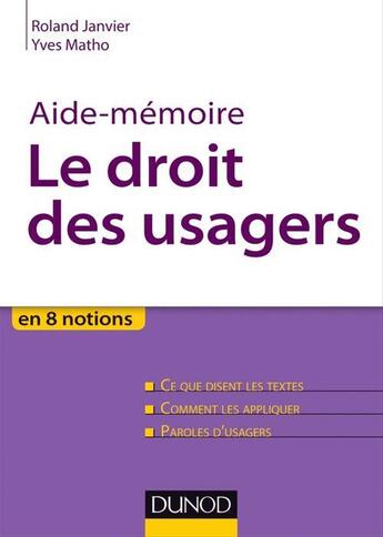 Couverture du livre « SCIENCES SUP ; AIDE-MEMOIRE ; le droit des usagers » de Yves Matho et Roland Janvier aux éditions Dunod