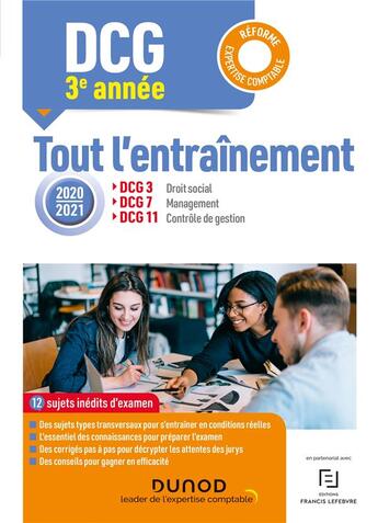 Couverture du livre « DCG 3-7-11 ; tout l'entraînement (édition 2020/2021) » de Celine Mansencal et Christine Alglave et Audrey Tremeau et Patricia Poulet aux éditions Dunod