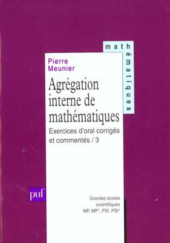 Couverture du livre « Agregation interne de math.ex.oral 3 » de Pierre Meunier aux éditions Puf