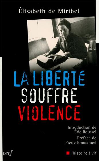 Couverture du livre « La liberté souffre violence » de Elisabeth De Miribel aux éditions Cerf