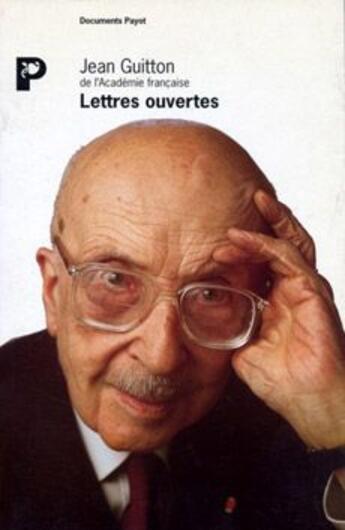 Couverture du livre « Les lettres ouvertes » de Jean Guitton aux éditions Payot