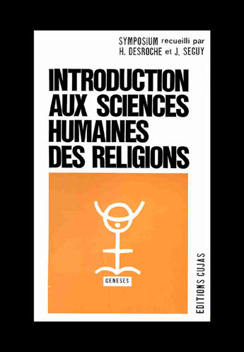 Couverture du livre « Introduction aux sciences humaines des religions » de Desroche Henri et Jean Seguy aux éditions Cujas