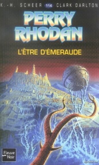 Couverture du livre « Perry Rhodan - cycle 5 ; les maître insulaires Tome 27 : l'être d'émeraude » de Clark Darlton et Karl-Herbert Scheer aux éditions Fleuve Editions