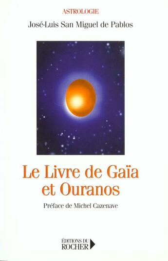 Couverture du livre « Le Livre De Gaia Et Ouranos » de Jose Luis San Miguel De Pablos aux éditions Rocher