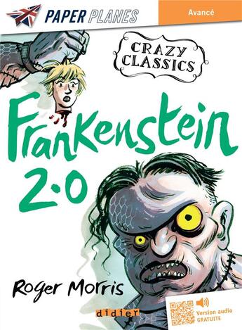 Couverture du livre « Frankenstein 2.0 » de Roger Morris aux éditions Didier