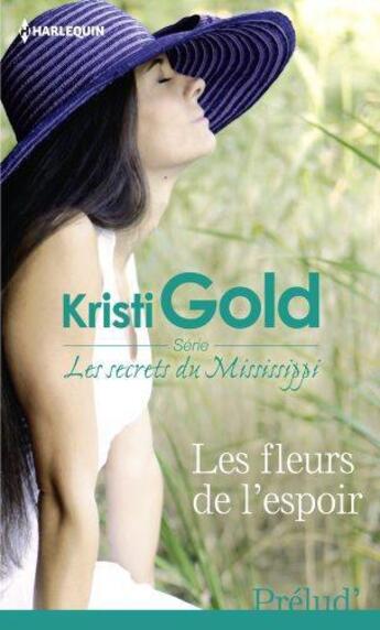 Couverture du livre « Les fleurs de l'espoir » de Kristi Gold aux éditions Harlequin