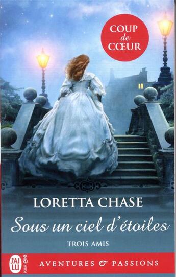 Couverture du livre « Trois amis Tome 2 : sous un ciel d'étoiles » de Loretta Chase aux éditions J'ai Lu