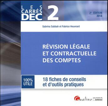 Couverture du livre « Révision légale et contractuelle des comptes (édition 2018) » de Fabrice Heuvrard et Sabrina Sabbah aux éditions Gualino