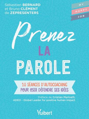 Couverture du livre « Prenez la parole ; 10 séances d'autocoaching pour oser défendre ses idées » de Bernard Clement aux éditions Vuibert