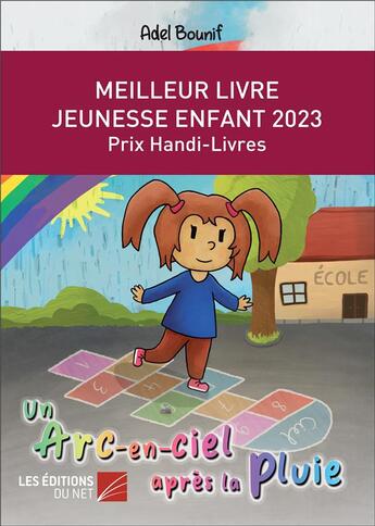 Couverture du livre « Un arc-en-ciel après la pluie » de Adel Bounif aux éditions Editions Du Net