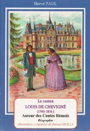 Couverture du livre « Le comte Louis de Chevigné (1793-1876) ; auteur des contes rémois » de Herve Paul aux éditions Abm Courtomer