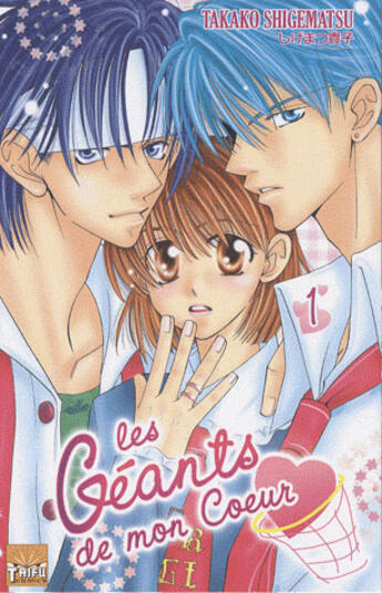 Couverture du livre « Les géants de mon coeur t.1 » de Takako Shigematsu aux éditions Taifu Comics