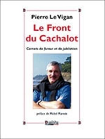Couverture du livre « Le front du cachalot » de Pierre Le Vignan aux éditions Dualpha