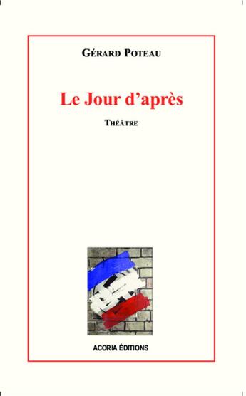 Couverture du livre « Le jour d'après » de Gerard Poteau aux éditions Acoria