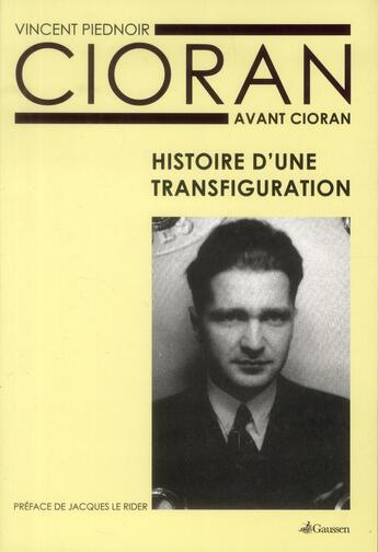Couverture du livre « Cioran ; avant Cioran » de Vincent Piednoir aux éditions Gaussen